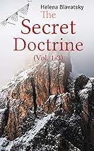 The Secret Doctrine (Vol. 1-3): The Synthesis of Science